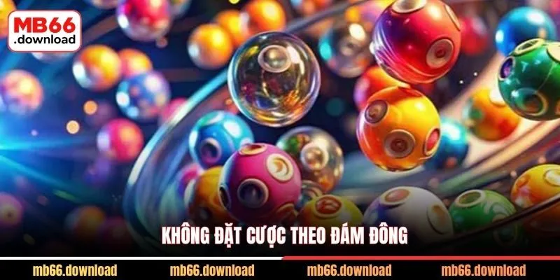 Xiên 2 Xổ Số Và Kinh Nghiệm Cược Dễ Trúng Lớn Từ Cao Thủ 2026 4 Không đặt cược theo đám đông